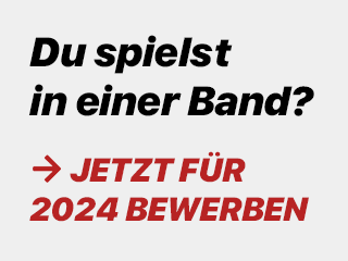 Jetzt als Band für 2024 bewerben